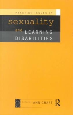 Practice issues in sexuality and learning disabilities