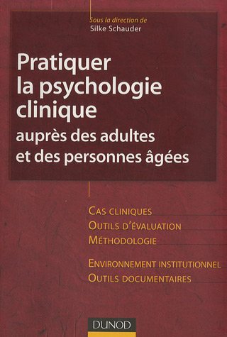 Pratiquer la psychologie clinique auprès des adultes et des personnes âgées