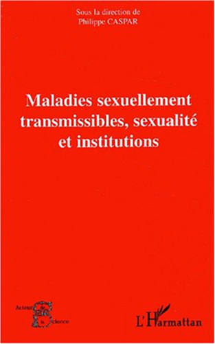 Maladies sexuellement transmissibles, sexualité et institutions